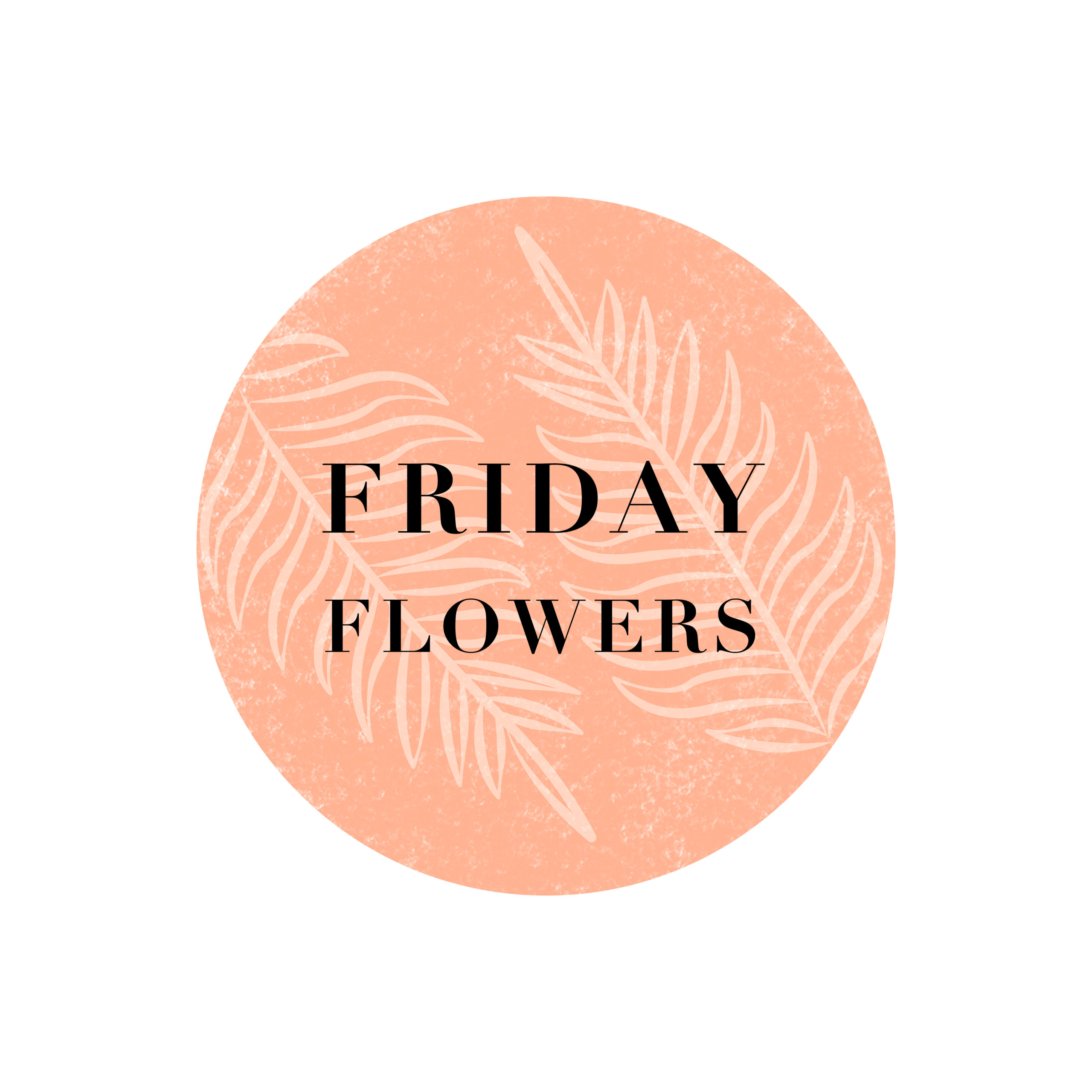 Friday Flowers Gilroy
